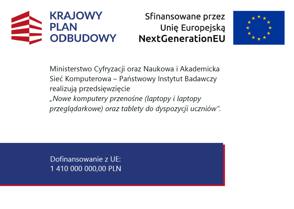 „Wdrażanie inwestycji C2.1.2 Wyrównywanie poziomu wyposażenia szkół w przenośne urządzenia multimedialne – inwestycje związane ze spełnieniem minimalnych standardów sprzętowych, wskaźnik C15G Nowe komputery przenośne (laptopy, laptopy przeglądarkowe i tablety) do dyspozycji uczniów”.