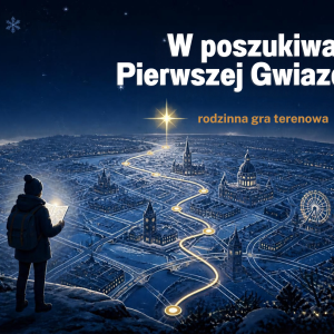 W poszukiwaniu Pierwszej Gwiazdki - rodzinna gra terenowa w Sopocie